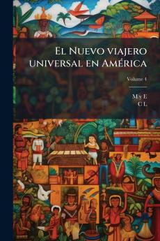 El Nuevo viajero universal en América; Volume 4