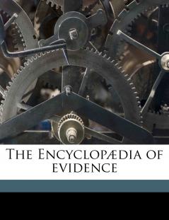The Encyclopædia of Evidence Supplement; Volume 1908