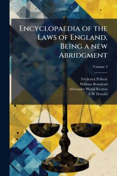 Encyclopaedia of the Laws of England Being a new Abridgment; Volume 3