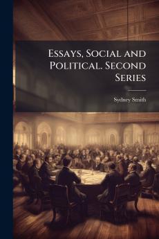 Essays Social and Political. Second Series