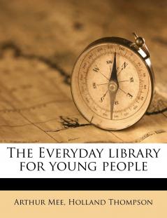 The Everyday Library for Young People; Volume 3