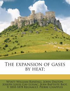 The Expansion of Gases by Heat;