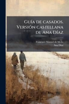 Guía de casados. Versión castellana de Ana Díaz