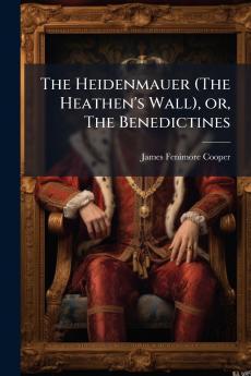 The Heidenmauer (The Heathen's Wall) or The Benedictines