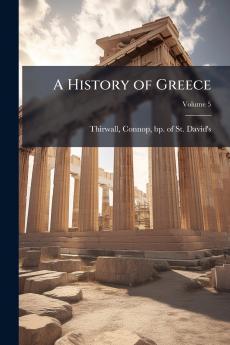 A History of Greece; Volume 5