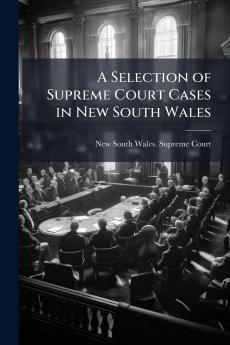 A Selection of Supreme Court Cases in New South Wales