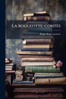 La bougeotte; contes