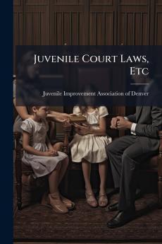 Juvenile Court Laws Etc