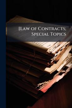 [Law of Contracts; Special Topics