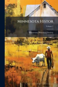 Minnesota Histor; Volume 2