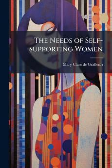 The Needs of Self-supporting Women