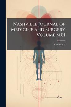 Nashville Journal of Medicine and Surgery Volume n.01; Volume 107