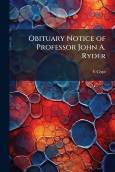 Obituary Notice of Professor John A. Ryder