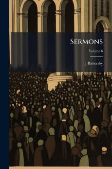 Sermons; Volume 6