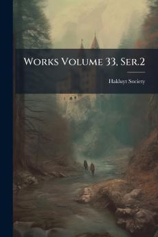 Works Volume 33 Ser.2