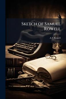Sketch of Samuel Rowell