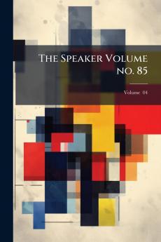 The Speaker Volume no. 85; Volume  04