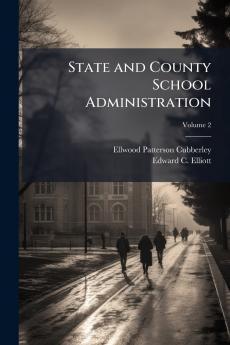 State and County School Administration; Volume 2