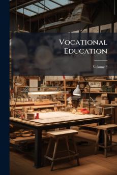 Vocational Education; Volume 3