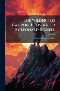 The Wilderness Campers. Illustrated by Leonard Rossell