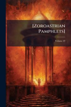 [Zoroastrian Pamphlets]; Volume 49
