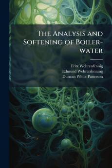 The Analysis and Softening of Boiler-water