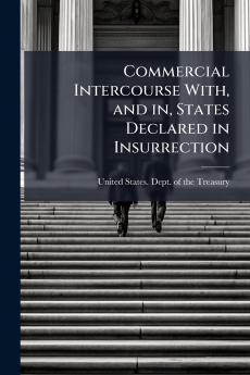 Commercial Intercourse With and in States Declared in Insurrection