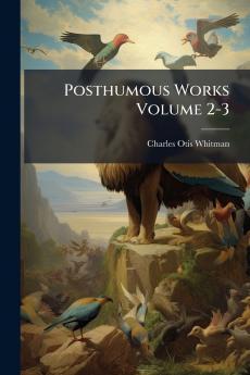 Posthumous Works Volume 2-3