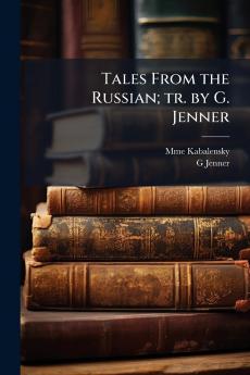 Tales From the Russian; tr. by G. Jenner
