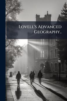 Lovell's Advanced Geography..