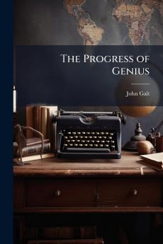 The Progress of Genius