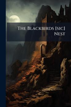 The Blackbirds [sic] Nest
