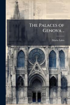 The Palaces of Genova ..