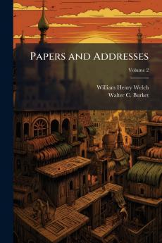 Papers and Addresses; Volume 2
