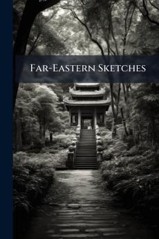 Far-Eastern Sketches