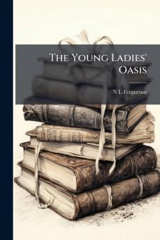 The Young Ladies' Oasis