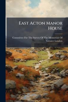 East Acton Manor House