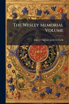 The Wesley Memorial Volume