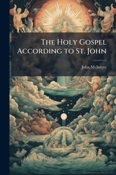 The Holy Gospel According to St. John