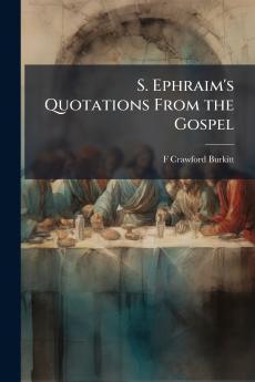 S. Ephraim's Quotations From the Gospel
