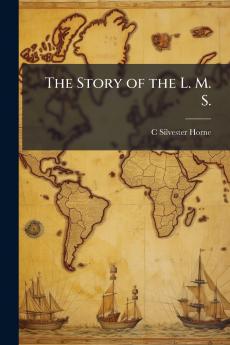 The Story of the L. M. S.