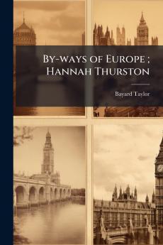By-ways of Europe ; Hannah Thurston