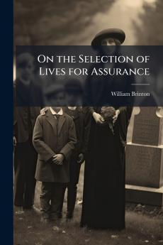 On the Selection of Lives for Assurance