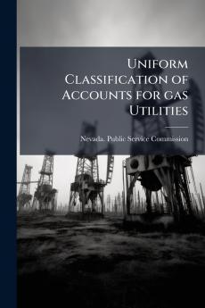 Uniform Classification of Accounts for gas Utilities