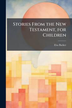 Stories From the New Testament for Children