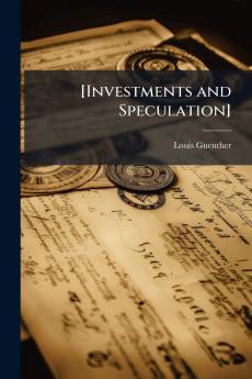[Investments and Speculation]