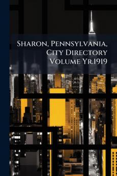 Sharon Pennsylvania City Directory Volume Yr.1919