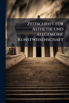 Zeitschrift für Ästhetik und allgemeine Kunstwissenschaft