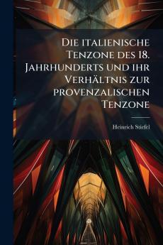 Die italienische Tenzone des 18. Jahrhunderts und ihr Verhältnis zur provenzalischen Tenzone