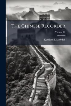 The Chinese Recorder; Volume 10